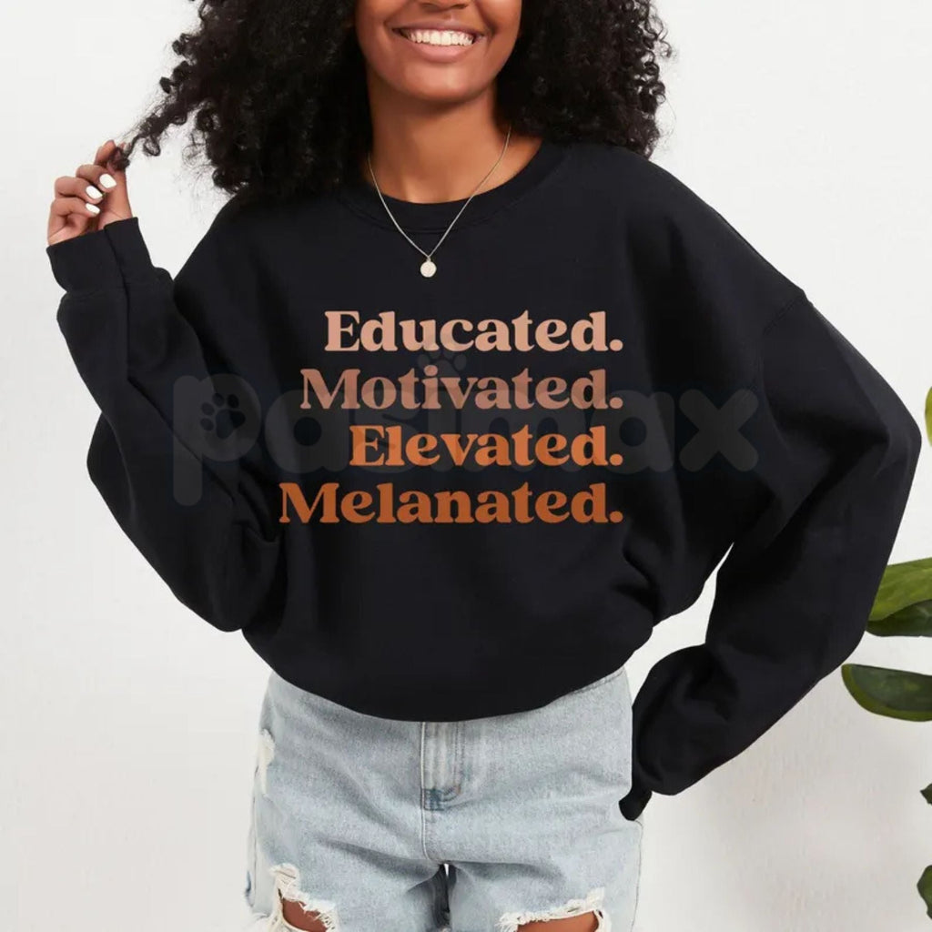 Educated Motivated Elevated Melanated Crewneck