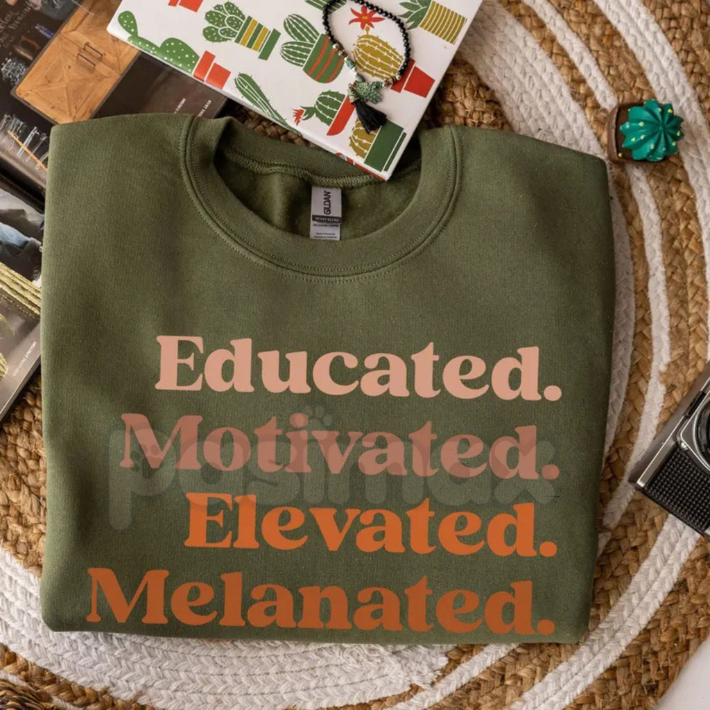 Educated Motivated Elevated Melanated Crewneck